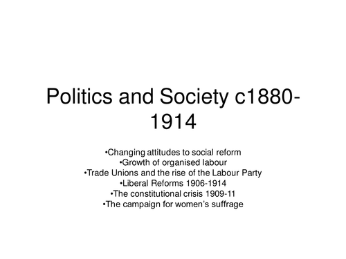 A LEVEL HISTORY: Politics and Society c1880-191: CHANGING ATTITUDES TO SOCIAL REFORM
