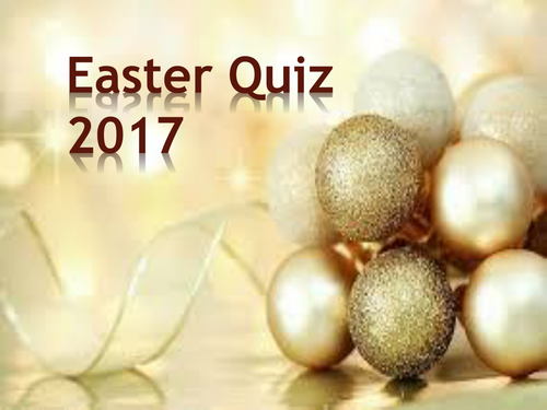 2017 End of Term Easter Quiz