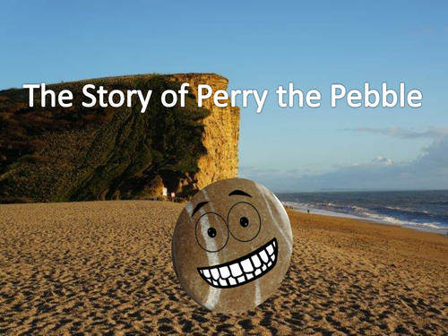 Perry the Pebble - coastal processes PowerPoint