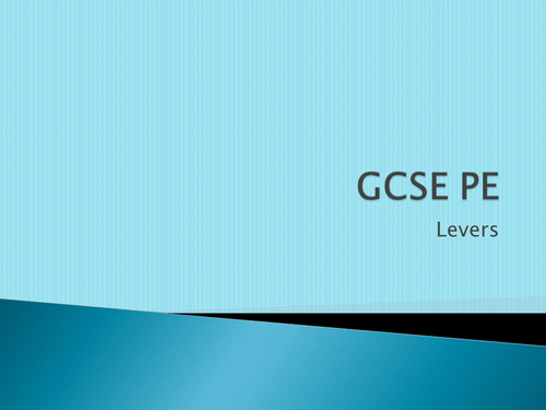 AQA GCSE PE 2016 - Lesson 16 Levers