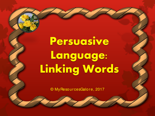 Persuasive Language: Linking Words