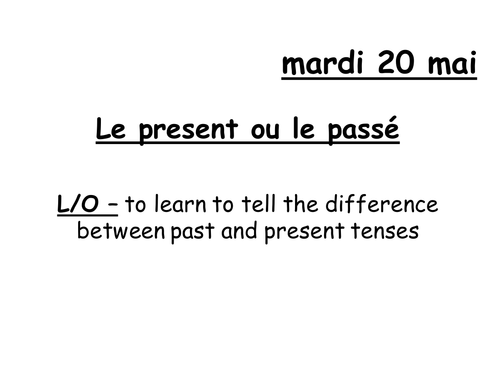 French Past tense versus present tense