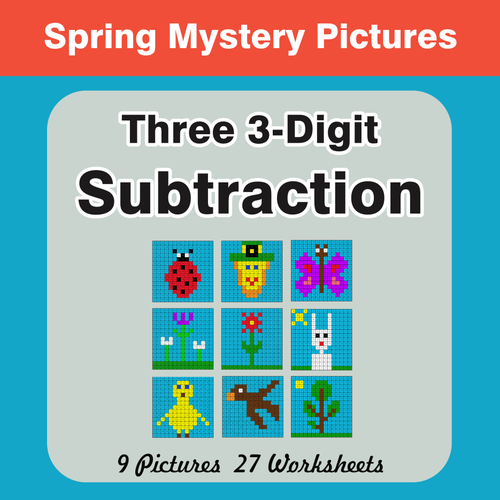 Spring Math: Three 3-Digit Subtraction - Mystery Pictures