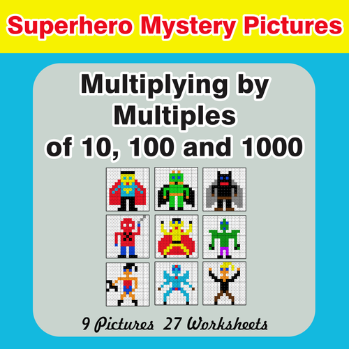 Multipying by Multiples of 10, 100, 1000 - Superhero Mystery Pictures