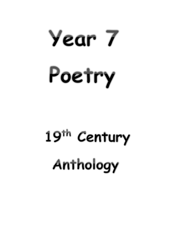 An anthology of 19th century poems for year 7 students to familiarise themselves with the new GCSE