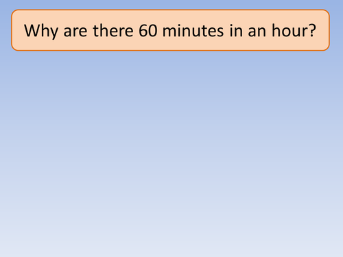 Why are there 60 minutes in an hour?