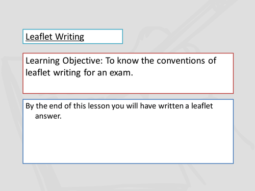 A Lesson onTransactional Writing: Leaflets (based on EDUQAS Component 2B)