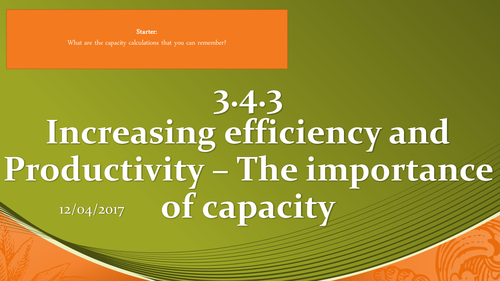 AQA - 3.4.3 - Increasing Efficiency and Productivity - Importance of Capacity Utilisation