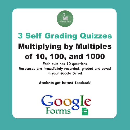 Multiplying by Multiples of 10, 100 - Quiz with Google Forms