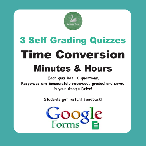 Time Conversion: Minutes & Hours - Quiz with Google Forms
