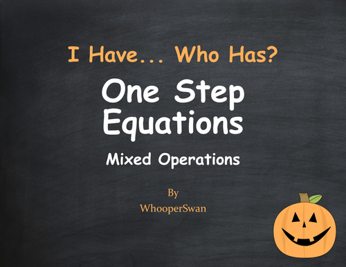 Halloween Math: I Have, Who Has - One Step Equations (Mixed Operations)