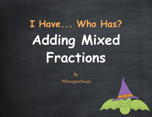 Halloween Math: I Have, Who Has - Adding Mixed Fractions