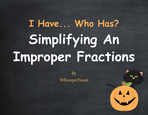 Halloween Math: I Have, Who Has - Simplifying An Improper Fractions