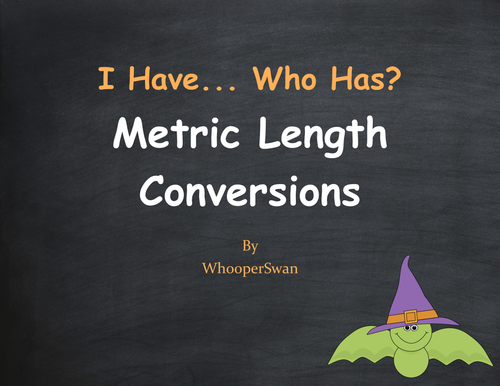 Halloween Math: I Have, Who Has - Metric Length Conversions