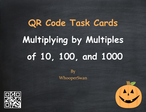Halloween Math: Multiplying by Multiples of 10, 100, and 1000 QR Code Task Cards