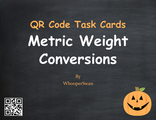Halloween Math: Metric Weight Conversions QR Code Task Cards