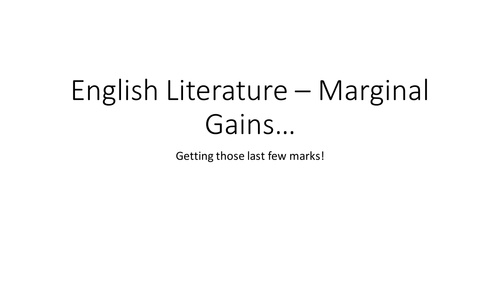 Marginal gains - AQA English Lit GCSE - getting extra marks