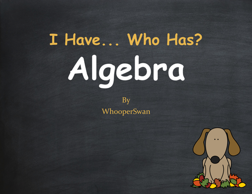 Fall Math: I Have, Who Has - Algebra