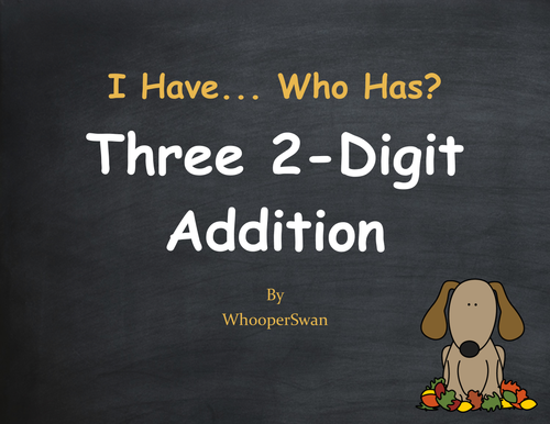 Fall Math: Three 2-Digit Addition - I Have, Who Has