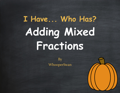 Fall Math: I Have, Who Has - Adding Mixed Fractions