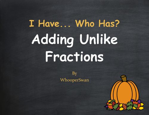 Fall Math: I Have, Who Has - Adding Unlike Fractions