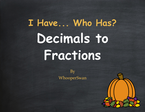 Fall Math: I Have, Who Has - Decimals to Fractions
