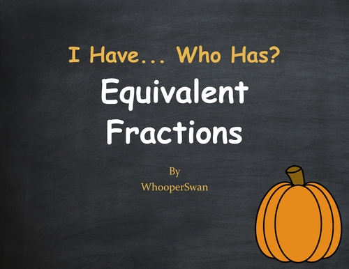 Fall Math: I Have, Who Has - Equivalent Fractions