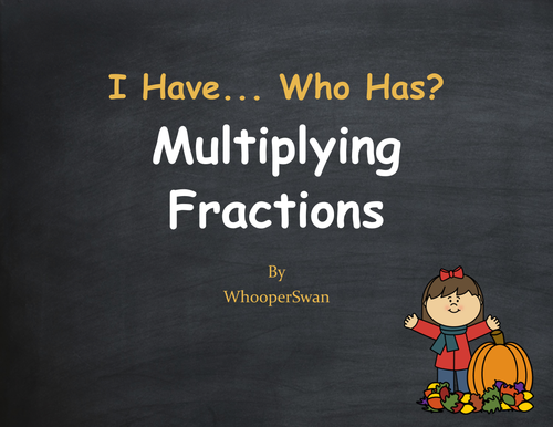 Fall Math: I Have, Who Has - Multiplying Fractions