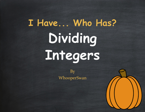 Fall Math: I Have, Who Has - Dividing Integers
