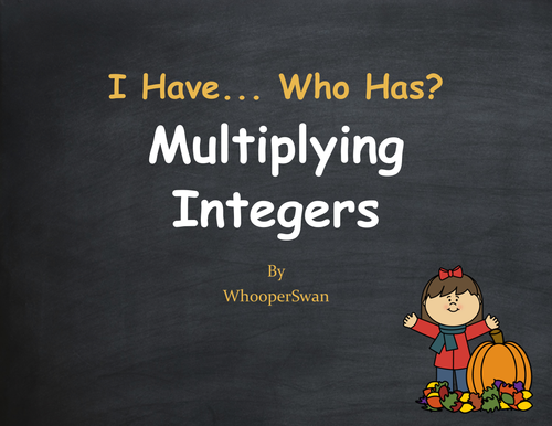 Fall Math: I Have, Who Has - Multiplying Integers