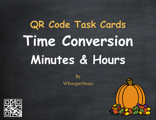 Fall Math: Time Conversion: Minutes & Hours QR Code Task Cards