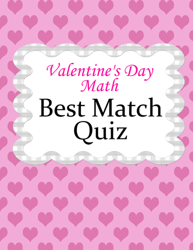 Valentine's Day Math Activity - Best Match Quiz