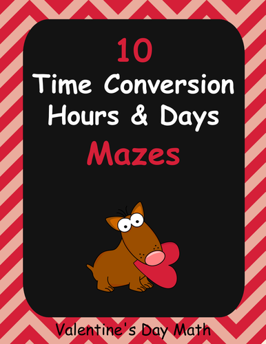 Valentine's Day Math: Time Conversion Maze - Hours (hr) and Days (d)