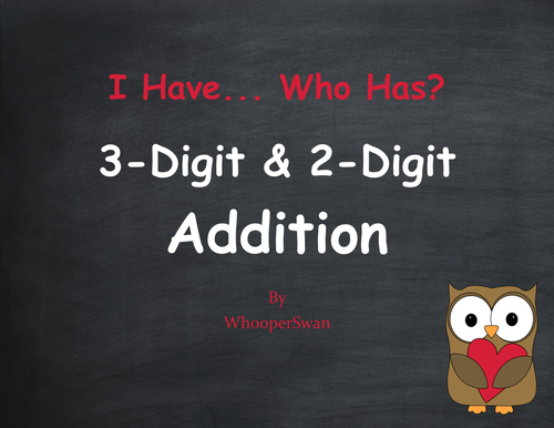 Valentine's Day Math: 3-Digit and 2-Digit Addition - I Have, Who Has