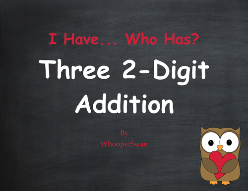 Valentine's Day Math: Three 2-Digit Addition - I Have, Who Has