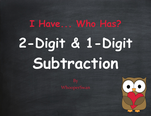 Valentine's Day Math: 2-Digit and 1-Digit Subtraction - I Have, Who Has