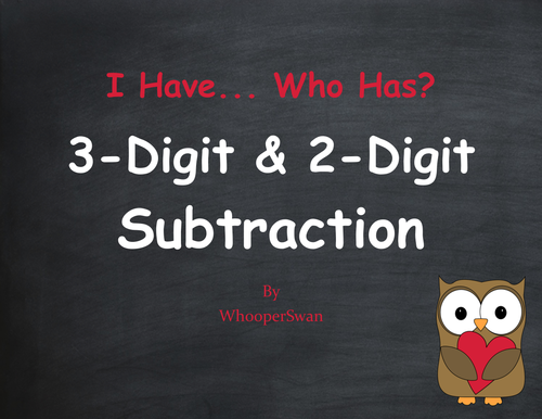 Valentine's Day Math: 3-Digit and 2-Digit Subtraction - I Have, Who Has