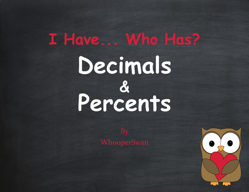 Valentine's Day Math: I Have, Who Has - Decimals and Percents