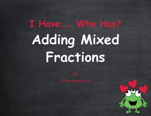 Valentine's Day Math: I Have, Who Has - Adding Mixed Fractions