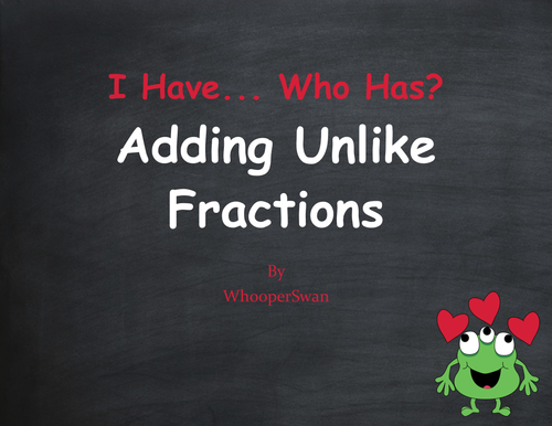 Valentine's Day Math: I Have, Who Has - Adding Unlike Fractions