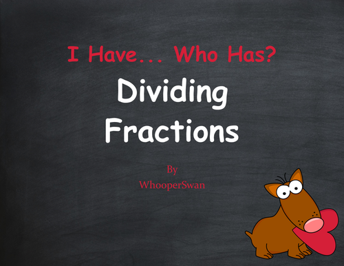 Valentine's Day Math: I Have, Who Has - Dividing Fractions