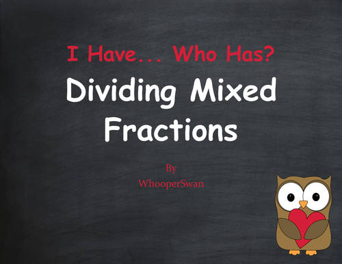 Valentine's Day Math: I Have, Who Has - Dividing Mixed Fractions