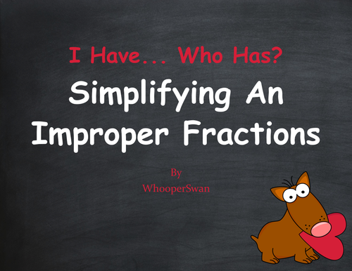 Valentine's Day Math: I Have, Who Has - Simplifying An Improper Fractions