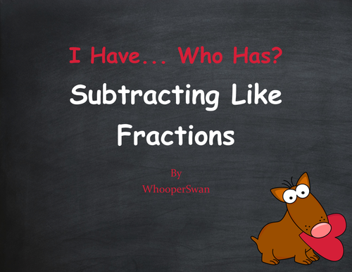 Valentine's Day Math: I Have, Who Has - Subtracting Like Fractions