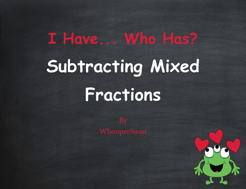 Valentine's Day Math: I Have, Who Has - Subtracting Mixed Fractions