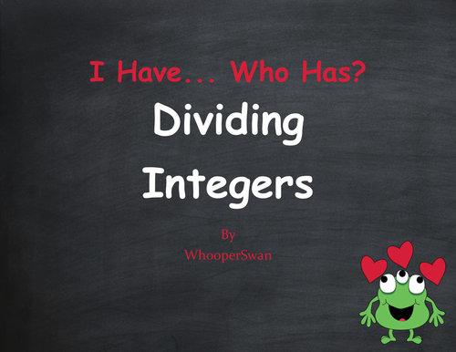 Valentine's Day Math: I Have, Who Has - Dividing Integers