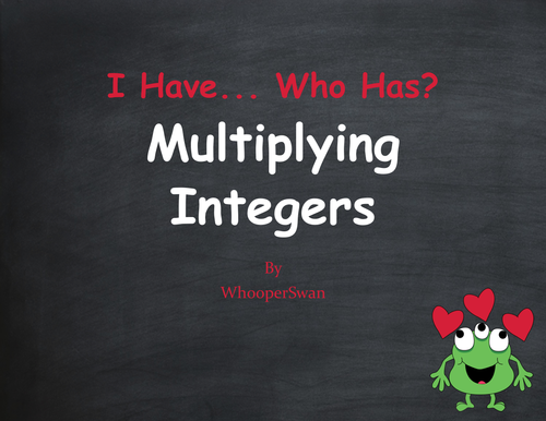 Valentine's Day Math: I Have, Who Has - Multiplying Integers