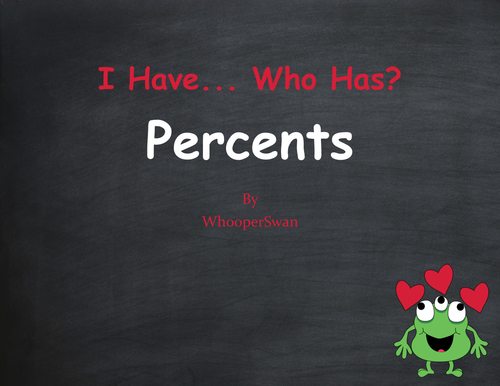 Valentine's Day Math: I Have, Who Has - Percents