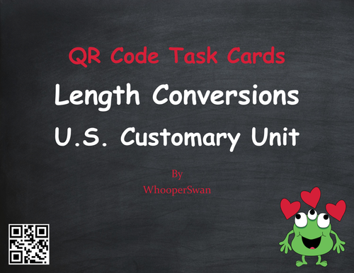 Valentine's Day Math: Length Conversions U.S. Customary Unit QR Code Task Cards