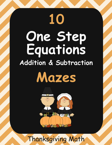 Thanksgiving Math: One Step Equations Maze (Addition & Subtraction)